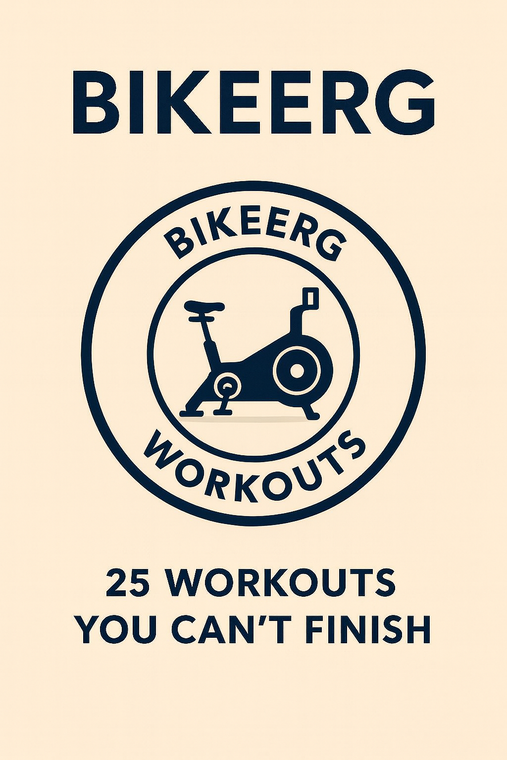 25 workouts you can't finish - BikeErg edition