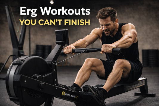 Erg Workouts You Can’t Finish